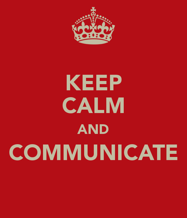 Keep Calm and Communicate